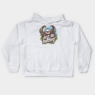 just do nothing Kids Hoodie